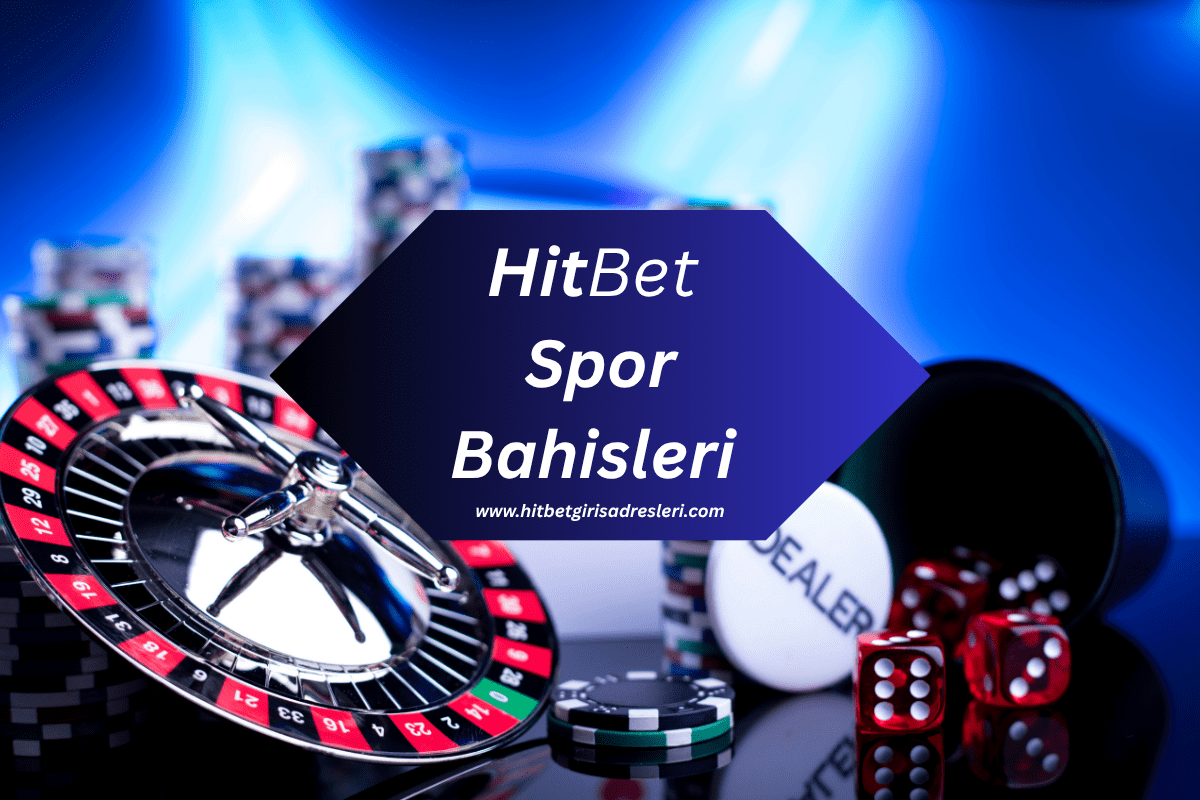 Hitbet Spor Bahisleri: Yüksek Oranlarla Kazanma Rehberi